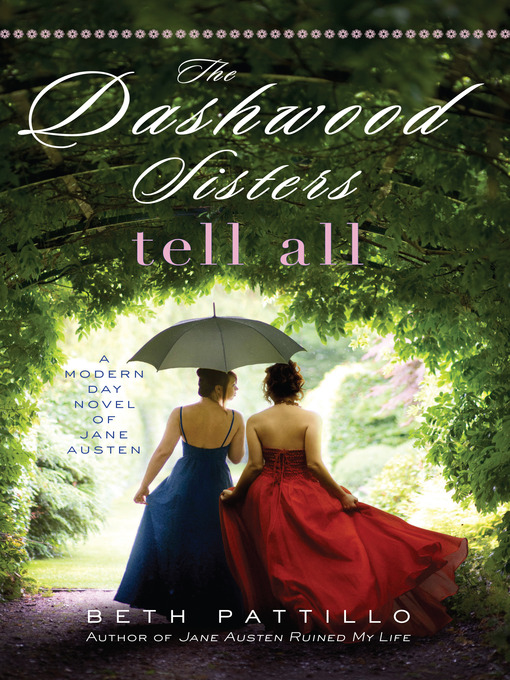 Title details for The Dashwood Sisters Tell All by Beth Pattillo - Available